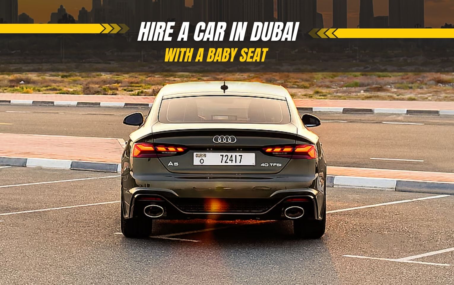 <h1>Hire a Car in Dubai with a Baby Seat (UAE 2024)</h1>
